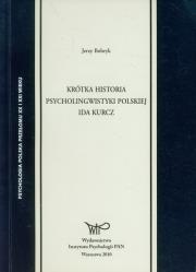 Okładka książki Krótka historia psycholingwistyki polskiej Ida Kurcz