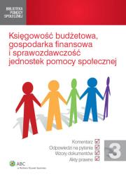 Księgowość budżetowa, gospodarka finansowa i sprawozdawczość jednostek pomocy społecznej. Autor: Kusio-Szalak Iwona. Dadada.pl Okładka książki Księgowość budżetowa, gospodarka finansowa i sprawozdawczość jednostek pomocy społecznej