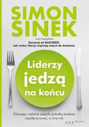 Liderzy jedzą na końcu.. Autor: Simon Sinek. Dadada.pl Okładka książki Liderzy jedzą na końcu.