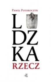 Ludzka rzecz. Autor: Paweł Potoroczyn. Dadada.pl Okładka książki Ludzka rzecz
