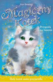 Magiczny kotek. Przygoda na basenie.. Autor: Bentley Sue. Dadada.pl Okładka książki Magiczny kotek. Przygoda na basenie.