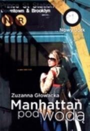 Manhattan pod wodą. Autor: Głowacka Zuzanna. Dadada.pl Okładka książki Manhattan pod wodą
