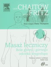 Masaż leczniczy z płytą DVD. Autor: Chaitow Leon, Fritz Sandy. Dadada.pl Okładka książki Masaż leczniczy z płytą DVD