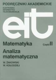 Matematyka część 2 Analiza matematyczna. Autor: Żakowski Wojciech, Kołodziej Witold. Dadada.pl Okładka książki Matematyka część 2 Analiza matematyczna