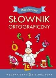 Mój pierwszy słownik ortograficzny. Autor: Arkadiusz Latusek. Dadada.pl Okładka książki Mój pierwszy słownik ortograficzny