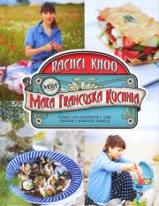 Moja mała francuska kuchnia. Autor: Rachel Khoo. Dadada.pl Okładka książki Moja mała francuska kuchnia