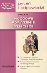 Mózgowe porażenie dziecięce. Autor: Król Maria. Dadada.pl Okładka książki Mózgowe porażenie dziecięce