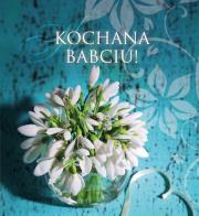 Muszelki 15 - Kochana babciu!. Autor: pod red. M.Błażejczyk. Dadada.pl Okładka książki Muszelki 15 - Kochana babciu!