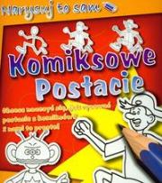 Narysuj to sam Komiksowe postacie. Autor: TBH150. Dadada.pl Okładka książki Narysuj to sam Komiksowe postacie