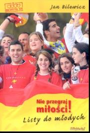 Nie przegraj miłości!. Autor: Bilewicz Jan. Dadada.pl Okładka książki Nie przegraj miłości!