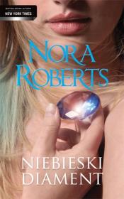 Niebieski diament. Autor: Nora Roberts. Dadada.pl Okładka książki Niebieski diament
