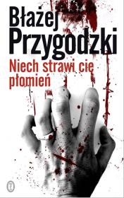 Okładka książki Niech strawi cię płomień