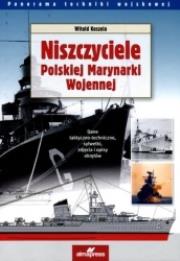 Niszczyciele Polskiej Marynarki Wojennej W.II. Autor: Koszela Witold. Dadada.pl Okładka książki Niszczyciele Polskiej Marynarki Wojennej W.II
