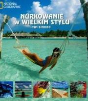 Okładka książki Nurkowanie w wielkim stylu