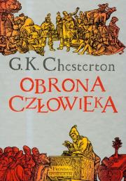Obrona człowieka. Autor: Chesterton Gilbert Keith. Dadada.pl Okładka książki Obrona człowieka