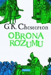 Obrona rozumu. Autor: Chesterton Gilbert Keith. Dadada.pl Okładka książki Obrona rozumu