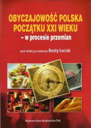 Okładka książki Obyczajowość polska początku XXI wieku - w procesie przemian