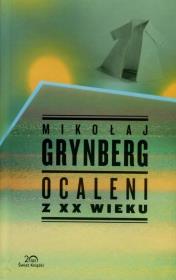 Ocaleni z XX wieku. Kolekcja 20-lecia. Autor: Grynberg Mikołaj. Dadada.pl Okładka książki Ocaleni z XX wieku. Kolekcja 20-lecia