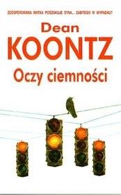 Oczy ciemności. Autor: Koontz Dean. Dadada.pl Okładka książki Oczy ciemności