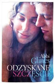 Odzyskane szczęście. Autor: Glines Abbi. Dadada.pl Okładka książki Odzyskane szczęście