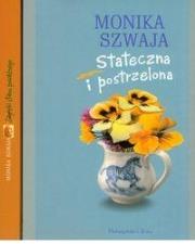 Okładka książki Pakiet Stateczna i postrzelona + Zapiski stanu poważnego