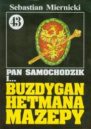 Pan Samochodzik i Buzdygan hetmana Mazepy. Tom 43. Autor: Miernicki Sebastian. Dadada.pl Okładka książki Pan Samochodzik i Buzdygan hetmana Mazepy. Tom 43