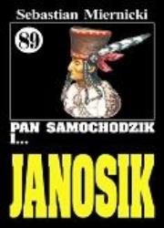 Pan Samochodzik i Janosik 89. Autor: Miernicki Sebastian. Dadada.pl Okładka książki Pan Samochodzik i Janosik 89