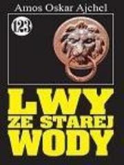 Okładka książki Pan Samochodzik i Lwy ze Starej Wody. Tom 123