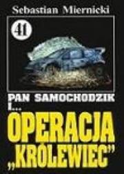 Okładka książki Pan Samochodzik i Operacja Królewiec. Tom 41