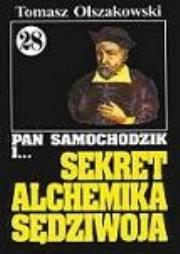 Okładka książki Pan Samochodzik i Sekret alchemika Sędziwoja. Tom 28