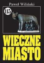 Okładka książki Pan Samochodzik i Wieczne miasto. Tom 115