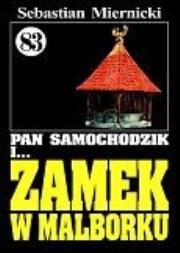 Okładka książki Pan Samochodzik i Zamek w Malborku. Tom 83