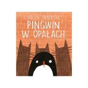 Pingwin w opałach. Autor: Hancocks Helen. Dadada.pl Okładka książki Pingwin w opałach