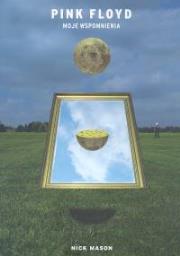 Pink Floyd moje wspomnienia. Autor: Mason Nick. Dadada.pl Okładka książki Pink Floyd moje wspomnienia