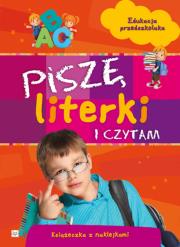 Okładka książki Piszę literki i czytam. Edukacja przedszkolna