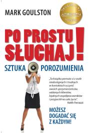 Okładka książki Po prostu słuchaj Sztuka porozumienia