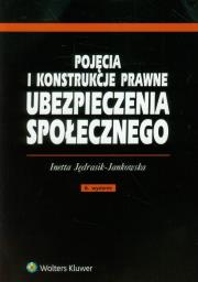 Pojęcia i konstrukcje prawne ubezpieczenia społecznego. Autor: Jędrasik-Jankowska Inetta. Dadada.pl Okładka książki Pojęcia i konstrukcje prawne ubezpieczenia społecznego