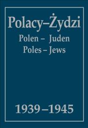 Okładka książki Polacy-Żydzi, Polen-Juden, Poles-Jews 1939-1945