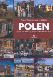 Polska. Dom tysiącletniego narodu w. niem. w.2003. Autor: Bujak Adam, Janusz L. Dobesz. Dadada.pl Okładka książki Polska. Dom tysiącletniego narodu w. niem. w.2003