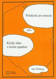 Polskość po resecie albo Kiedy ułan z konia spadnie. Autor: Prokop Jan. Dadada.pl Okładka książki Polskość po resecie albo Kiedy ułan z konia spadnie