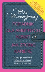 Poradnik dla ambitnych kobiet. Jak zrobić karierę. Autor: McGregor Heather. Dadada.pl Okładka książki Poradnik dla ambitnych kobiet. Jak zrobić karierę