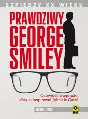 Prawdziwy George Smiley. Autor: Jago Michael. Dadada.pl Okładka książki Prawdziwy George Smiley