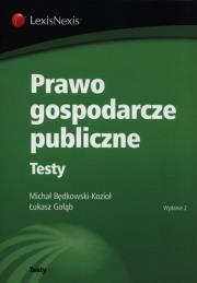 Prawo gospodarcze publiczne Testy. Autor: Będkowski-Kozioł Michał, Gołąb Łukasz. Dadada.pl Okładka książki Prawo gospodarcze publiczne Testy