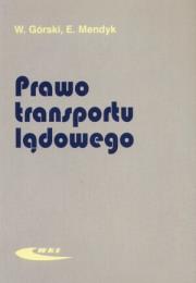 Prawo transportu lądowego. Autor: Władysław Górski. Dadada.pl Okładka książki Prawo transportu lądowego