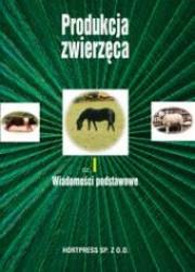 Produkcja zwierzęca cz. 1 HORTPRESS. Autor: Rekiel Anna. Dadada.pl Okładka książki Produkcja zwierzęca cz. 1 HORTPRESS