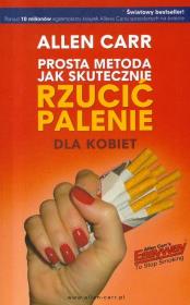 Okładka książki Prosta metoda jak skutecznie rzucić palenie dla kobiet