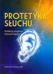 Protetyka słuchu. Wydawca: Wydawnictwo Naukowe UAM. Dadada.pl Opakowanie Protetyka słuchu