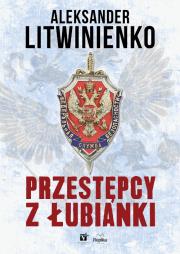 Okładka książki Przestępcy z Łubianki