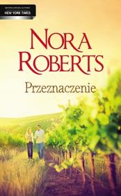 Przeznaczenie. Autor: Nora Roberts. Dadada.pl Okładka książki Przeznaczenie