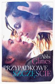 Przypadkowe szczęście. Autor: Glines Abbi. Dadada.pl Okładka książki Przypadkowe szczęście